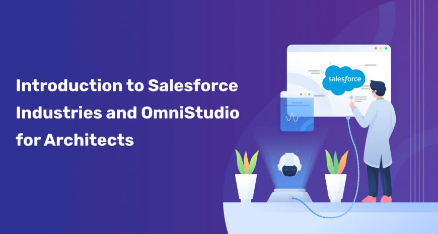 Introduction-to-Salesforce-Industries-and-OmniStudio-for-Architects-1170x628